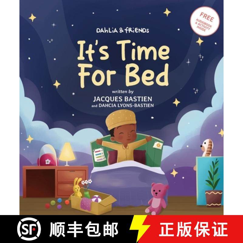 预订 Dahlia & Friends: It's Time For Bed: A Kid's Story About Bedtime Routines [9781954739192]