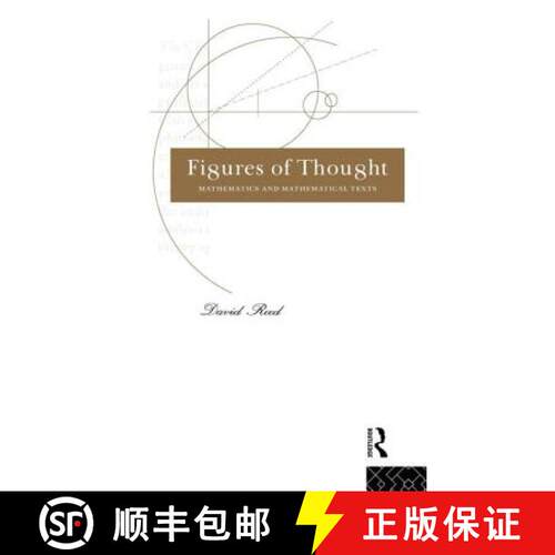 【3-4周达】精装 Figures of Thought : Mathematics and Mathematical Texts [9780415081467]