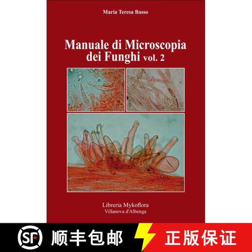 预订 精装 Manuale di Microscopia dei Funghi, Volume 2 [Manual to Microscopy of Fungi, Volume 2] [9788887740028]