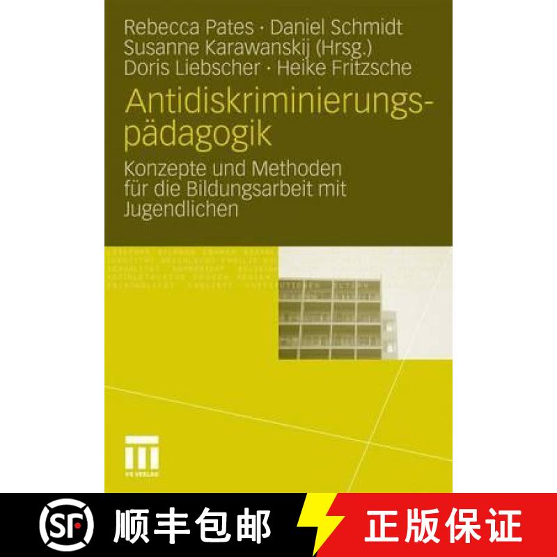 【3-4周达】Antidiskriminierungspädagogik: Konzepte Und Methoden Für Die Bildungsarbeit Mit Jugendli... [9783531167848]