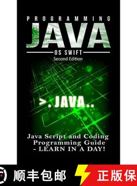 【3-4周达】Programming JAVA: Java Programming, JavaScript, Coding: Programming Guide: LEARN IN A DAY! [9781329779006]