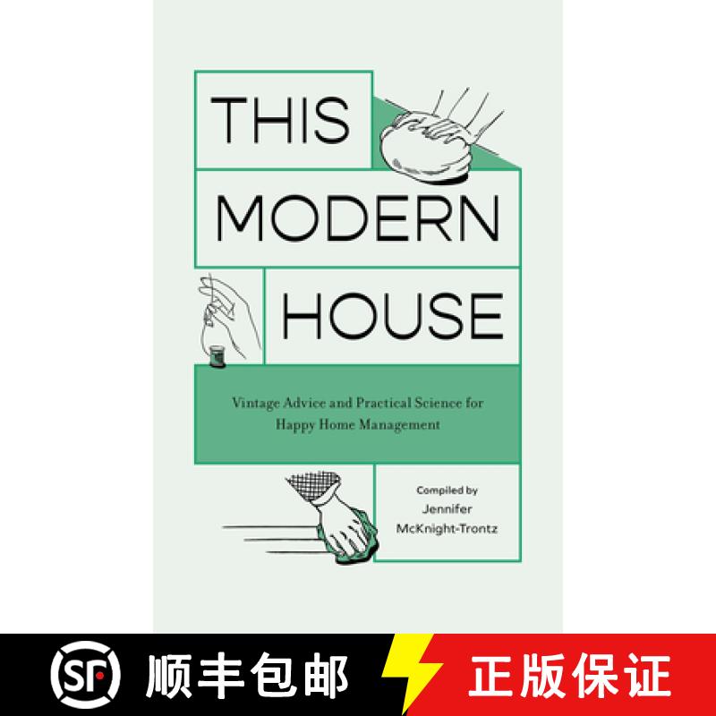 【3-4周达】This Modern House: Vintage Advice and Practical Science for Happy Home Management [9781683693253]