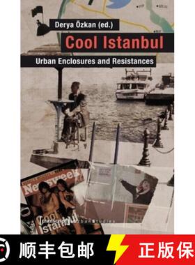 【3-4周达】Cool Istanbul: Urban Enclosures and Resistances [9783837627633]
