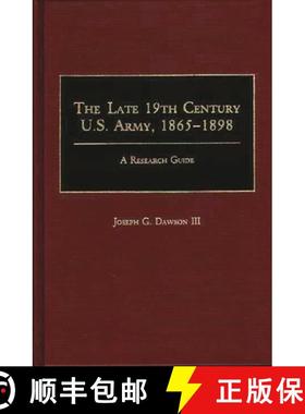 【3-4周达】The Late 19th Century U.S. Army, 1865-1898: A Research Guide [9780313261466]