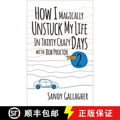【3-4周达】How I Magically Unstuck My Life in Thirty Crazy Days with Bob Proctor Book 2 [9781722506483]