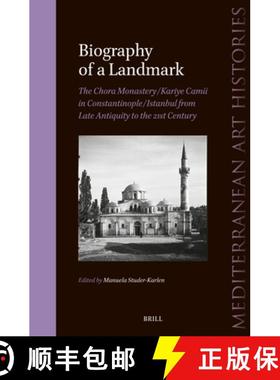 预订 Biography of a Landmark, The Chora Monastery and Kariye Camii in Constantinople/Istanbul from La... [9789004679795]
