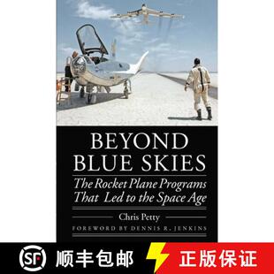 【3-4周达】Beyond Blue Skies: The Rocket Plane Programs That Led to the Space Age [9781496218766]