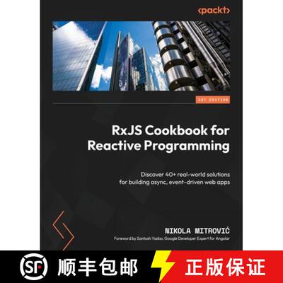 预订 RxJS Cookbook for Reactive Programming: Discover 40+ real-world solutions for building async, ev... [9781788624053]