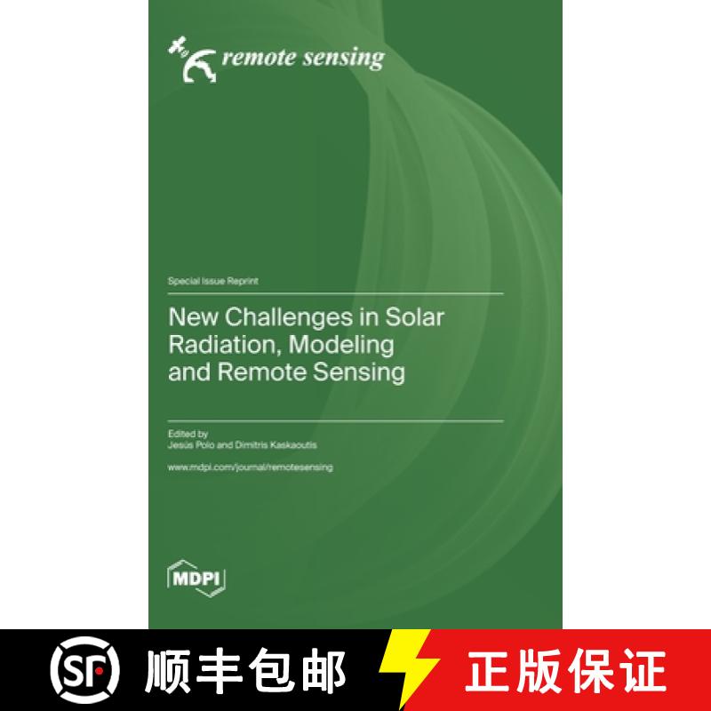 【3-4周达】New Challenges in Solar Radiation, Modeling and Remote Sensing [9783036578705]