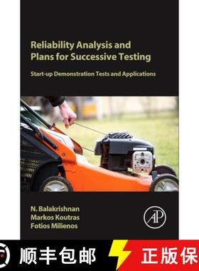 【3-4周达】Reliability Analysis and Plans for Successive Testing: Start-Up Demonstration Tests and Ap... [9780128042885]