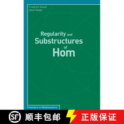 【3-4周达】Regularity and Substructures of Hom [9783764399894]