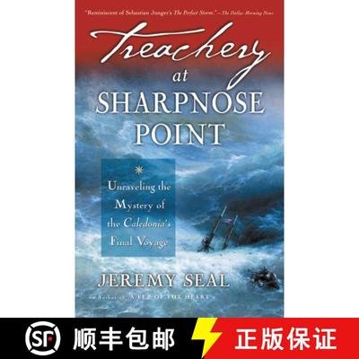 【3-4周达】Treachery At Sharpnose Point: Unraveling the Mystery of the Caledonia's Final Voyage [9780156027052]