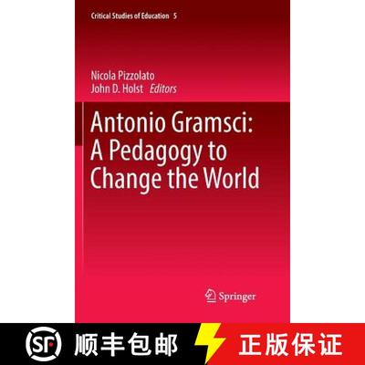 【3-4周达】Antonio Gramsci: A Pedagogy to Change the World (Softcover reprint of the original 1st ed.... [9783319821030]