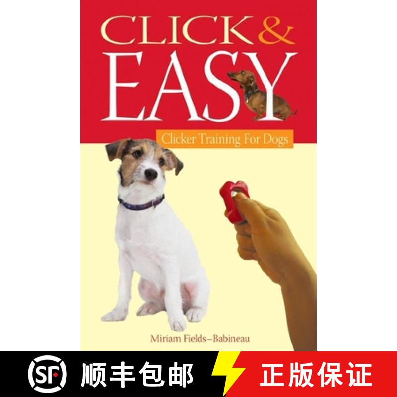 【3-4周达】Click and Easy: Clicker Training for Dogs [9780764596438]