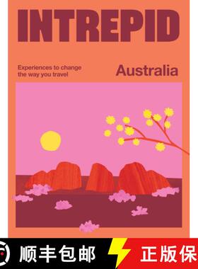 【3-4周达】Intrepid Australia: Experiences to Change the Way You Travel [9781741179316]