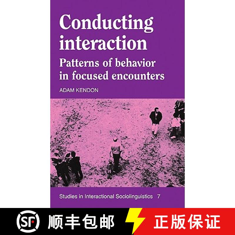 【3-4周达】Conducting Interaction: Patterns of Behavior in Focused Encounters - Conducting Interactio... [9780521389389]