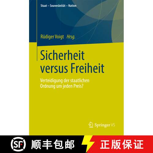 【3-4周达】Sicherheit versus Freiheit: Verteidigung der staatlichen Ordnung um jeden Preis? [9783531186436]