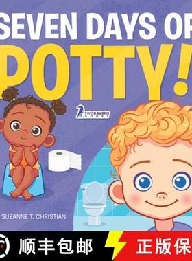 【3-4周达】Seven Days of Potty!: A Fun Read-Aloud Toddler Book About Going Potty [9781960320841]