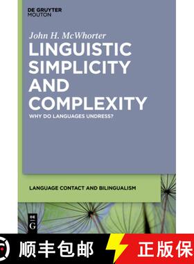 【3-4周达】Linguistic Simplicity and Complexity: Why Do Languages Undress? [9781934078372]