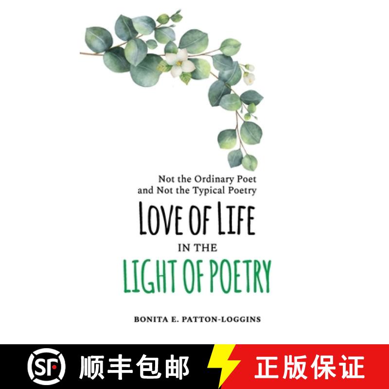 【3-4周达】Love of Life in the Light of Poetry: Not the Ordinary Poet and Not the Typical Poetry [9798888627747]