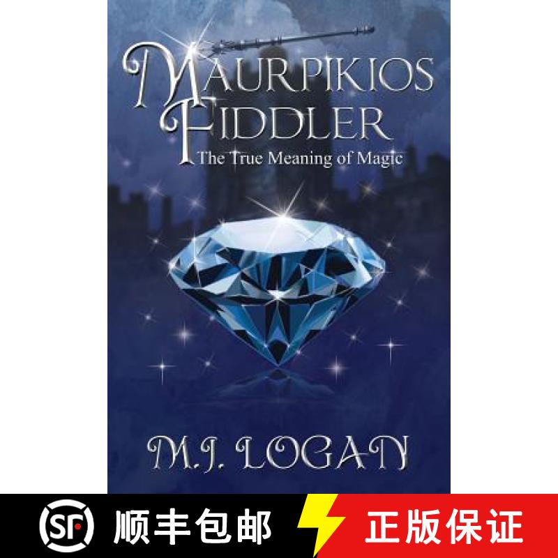 【3-4周达】Maurpikios Fiddler: The True Meaning of Magic [9780989921213]