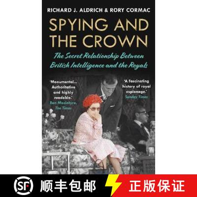 【3-4周达】Spying and the Crown: The Secret Relationship Between British Intelligence and the Royals [9781786499141]