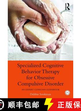 【3-4周达】Specialized Cognitive Behavior Therapy for Obsessive Compulsive Disorder : An Expert Clini... [9780415899536]