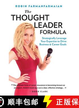 【3-4周达】The Thought Leader Formula: Strategically Leverage Your Expertise to Drive Business & Care... [9781948080804]