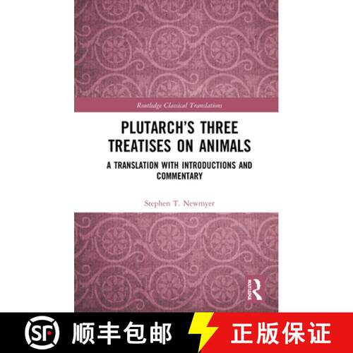 【3-4周达】精装 Plutarch's Three Treatises on Animals : A Translation with Introductions and Commentary [9781138570849]
