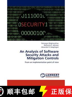 预订 An Analysis of Software Security Attacks and Mitigation Controls [9783659309441]