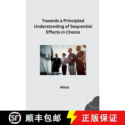 【3-4周达】Towards a Principled Understanding of Sequential Effects in Choice [9783384284365]