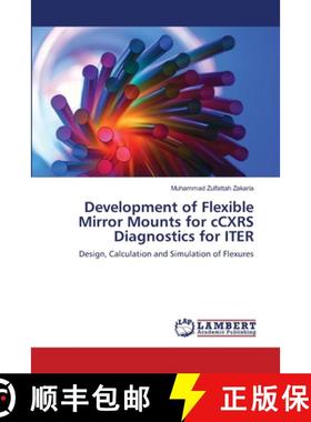 预订 Development of Flexible Mirror Mounts for cCXRS Diagnostics for ITER [9783659425691]