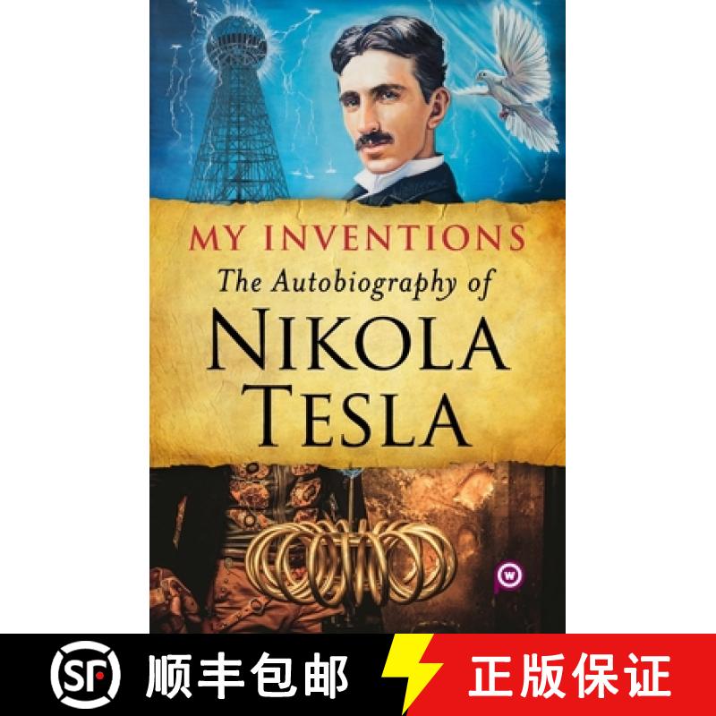 【2-3周达】My Inventions: The Autobiography of Nikola Tesla [9789354990076]