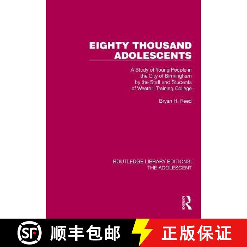 【3-4周达】Eighty Thousand Adolescents: A Study of Young People in the City of Birmingham by the Staf... [9781032398136]