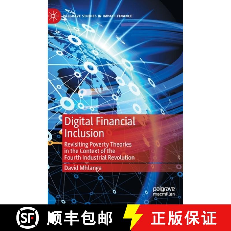 【3-4周达】Digital Financial Inclusion : Revisiting Poverty Theories in the Context of the Fourth Ind... [9783031166860]