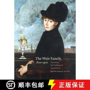 Family 9781611680218 Traditions The Weir 1920 1820 Art 预订 Expanding American the