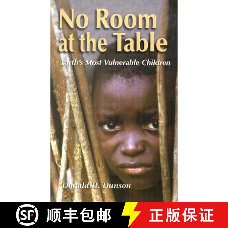 【3-4周达】No Room at the Table: Earth's Most Vulnerable Children [9781570754913]