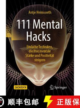 【3-4周达】111 Mental Hacks: Einfache Techniken, die Ihre mentale Stärke und Positivität steigern (... [9783658379995]