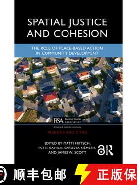 【3-4周达】Spatial Justice and Cohesion: The Role of Place-Based Action in Community Development [9781032135243]
