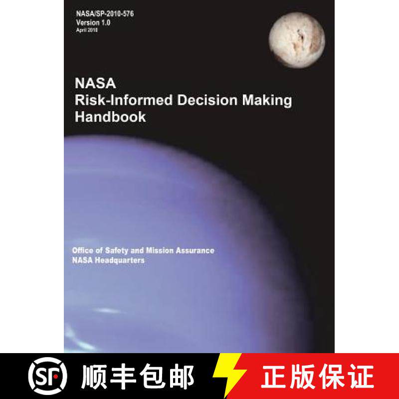 【3-4周达】NASA Risk-Informed Decision Making Handbook. Version 1.0 - NASA/SP-2010-576. [9781782661412]
