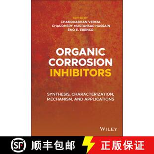 Characterization Inhibitors Mechanism S... Organic Applications 4周达 9781119794486 Corrosion and Synthesis