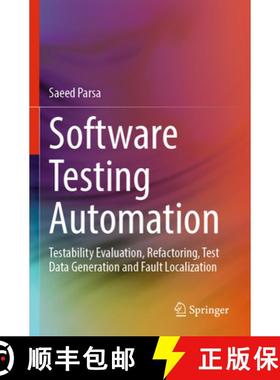 【3-4周达】Software Testing Automation: Testability Evaluation, Refactoring, Test Data Generation and... [9783031220593]