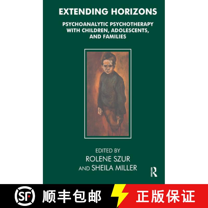 【3-4周达】Extending Horizons : Psychoanalytic Psychotherapy with Children, Adolescents and Families [9780367324421]