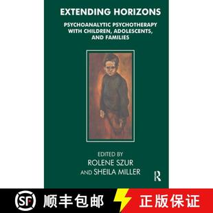 with Psychoanalytic Children Families Extending and 4周达 9780367324421 Horizons Adolescents Psychotherapy