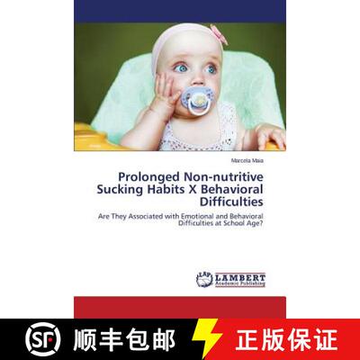 预订 Prolonged Non-nutritive Sucking Habits X Behavioral Difficulties [9783659641305]