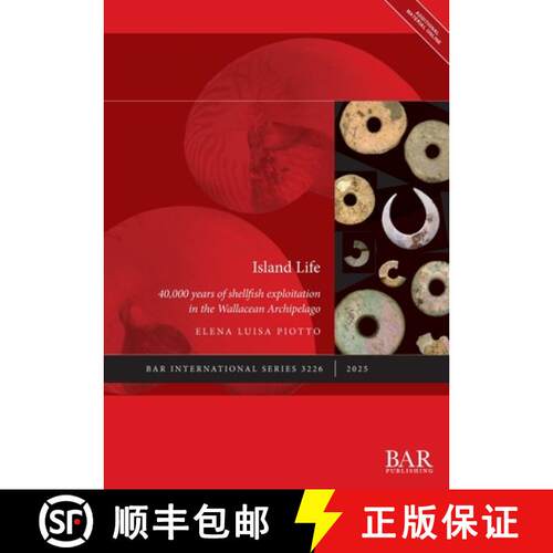 【3-4周达】Island Life: 40,000 years of shellfish exploitation in the Wallacean Archipelago [9781407362076]