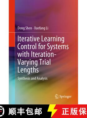 【3-4周达】Iterative Learning Control for Systems with Iteration-Varying Trial Lengths : Synthesis an... [9789811361357]