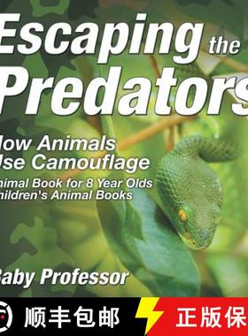 【3-4周达】Escaping the Predators : How Animals Use Camouflage - Animal Book for 8 Year Olds | Childr... [9781541910584]
