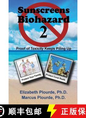 【3-4周达】Sunscreens - Biohazard 2: Proof of Toxicity Keeps Piling Up [9780991368853]