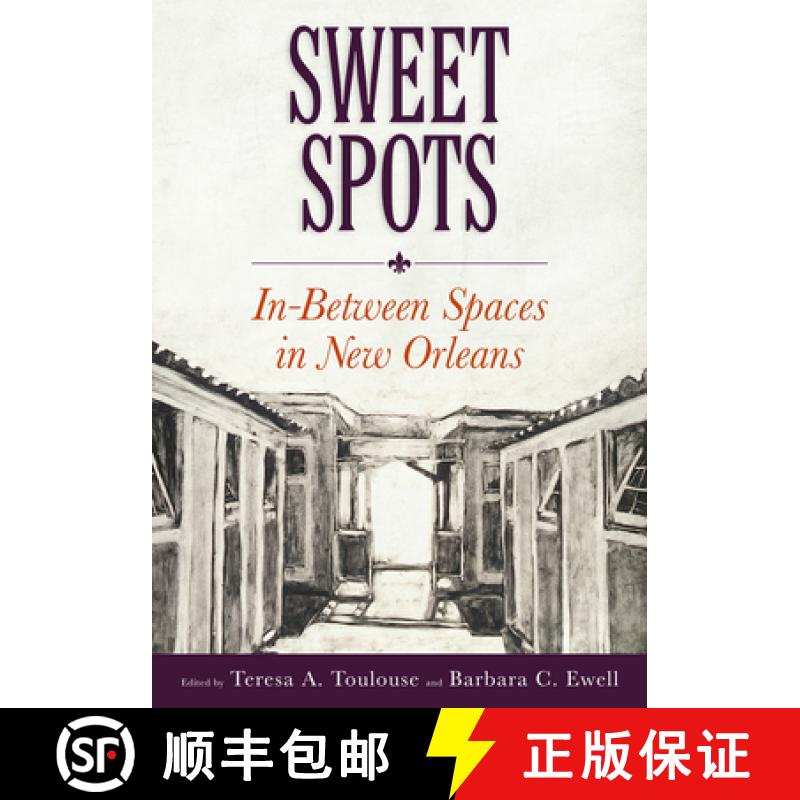预订 Sweet Spots: In-Between Spaces in New Orleans [9781496817020]